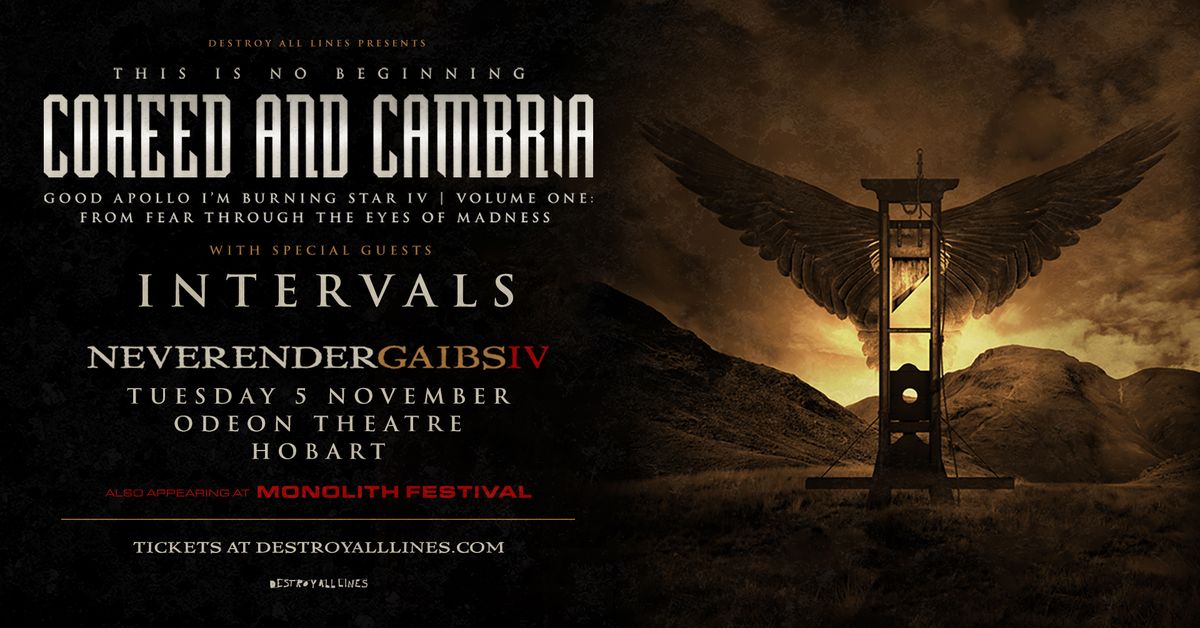 Coheed and Cambria \/\/ Hobart \/\/ Monolith Sideshow \/\/ Odeon Theatre \/\/ + Intervals \/\/ 18+