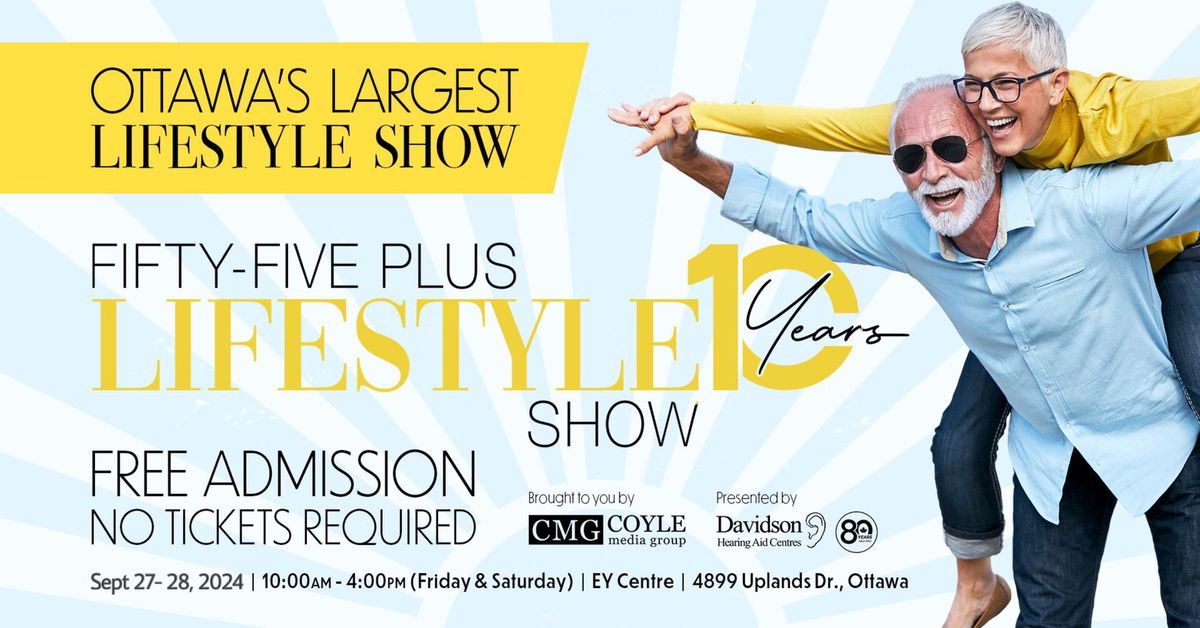 Fifty-Five Plus Ottawa's Largest Lifestyle Show - September 27 - 28, 2024