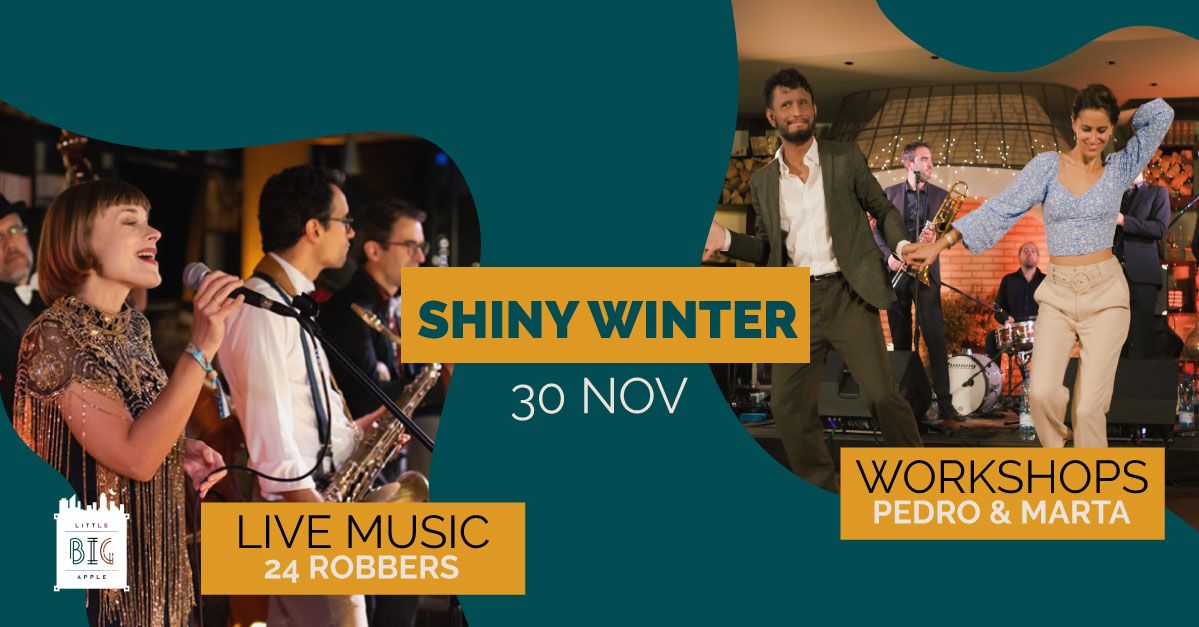 SHINY WINTER: Workshops com Pedro & Marta e Festa com 24 Robbers