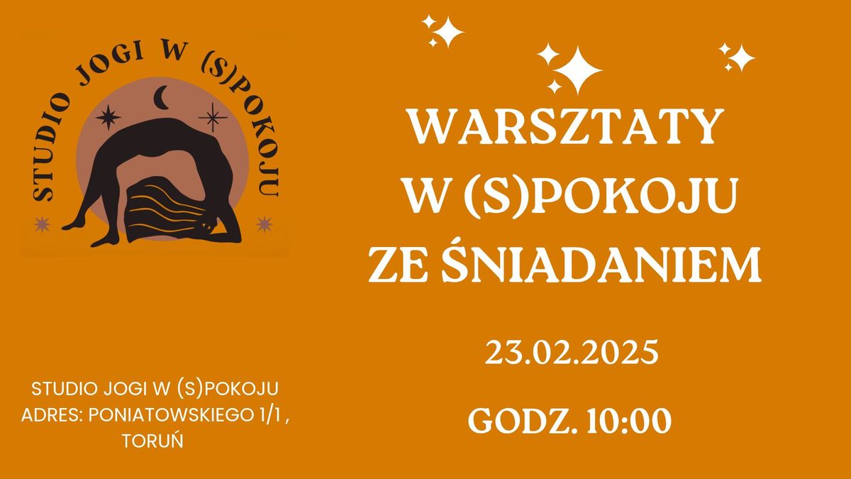 WARSZTATY JOGI ZE \u015aNIADANIEM, STUDIO JOGI W SPOKOJU, 23.02.25