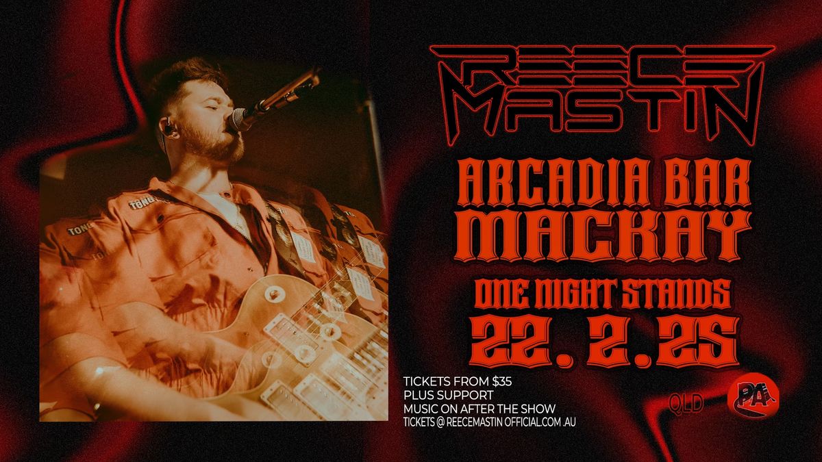 Reece Mastin - Mackay - One Night Stands Tour  