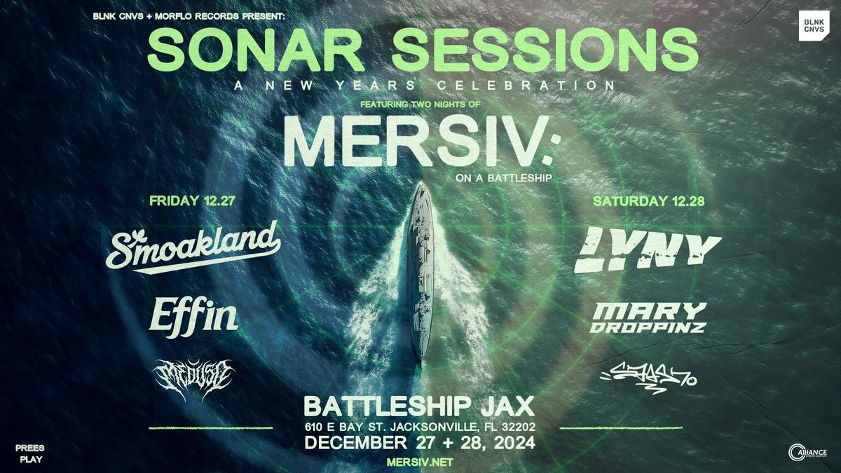 MERSIV: On a Battleship - Jacksonville, FL - Sonar Sessions: A New Years Celebration