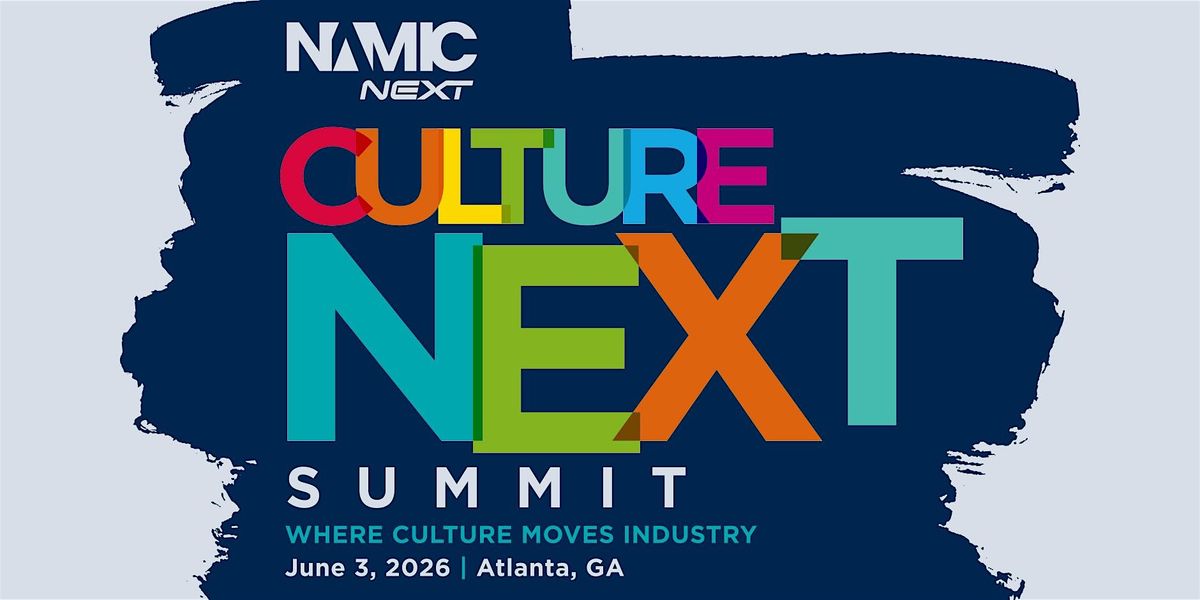 NAMIC Next: Culture Next Summit