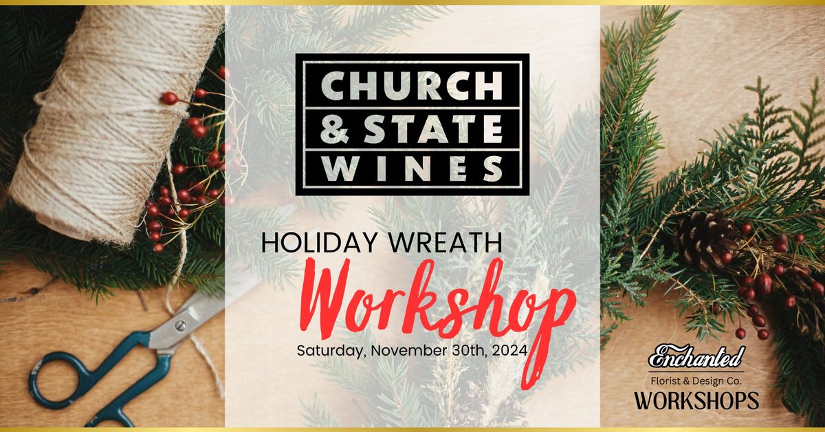 Holiday Wreath Workshop