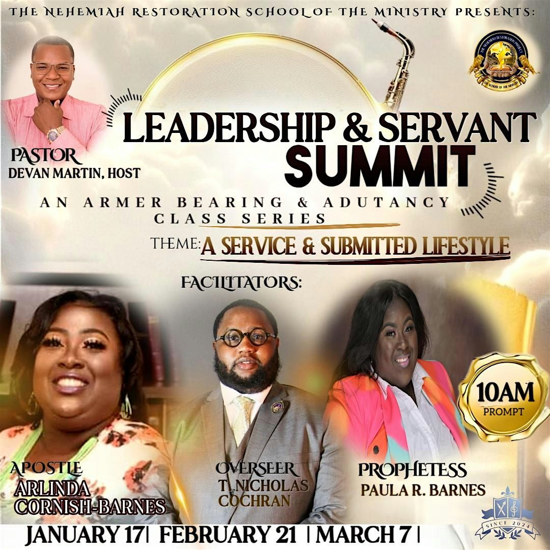 The Leadership & Servant Summent: An Armer Bearing & Adutacy Class Series