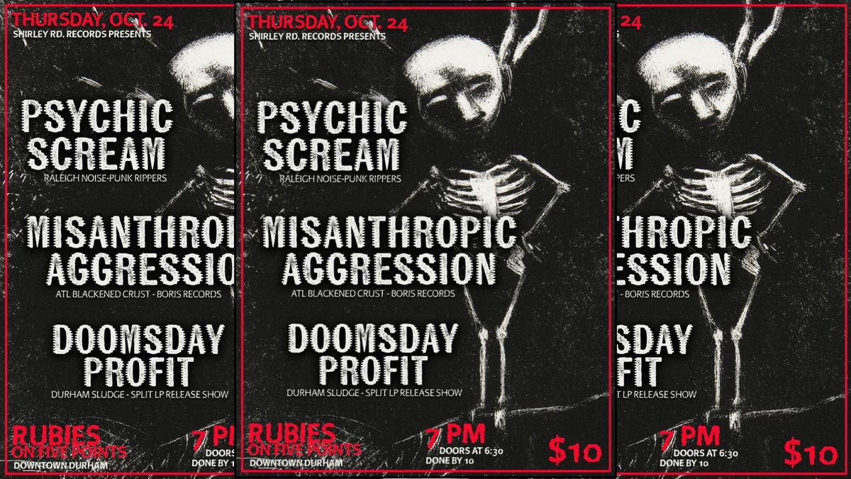 Psychic Scream, Misanthropic Aggression, Doomsday Profit @ Rubies on Five Points