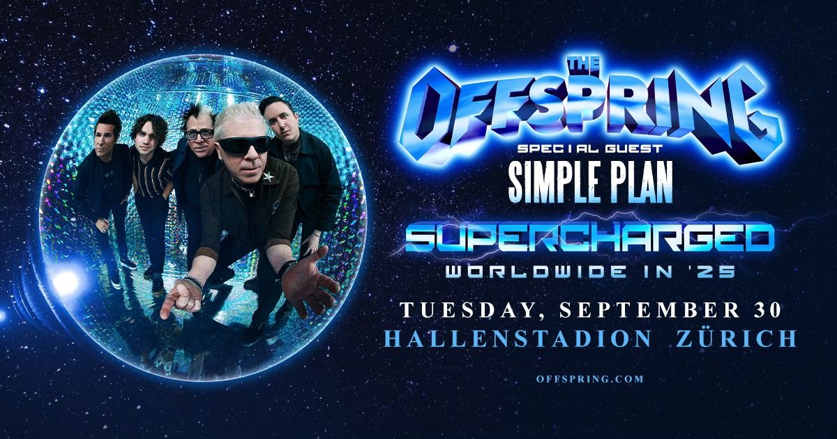 The Offspring: Supercharged Worldwide in \u201925 - Z\u00dcRICH 30.09.25