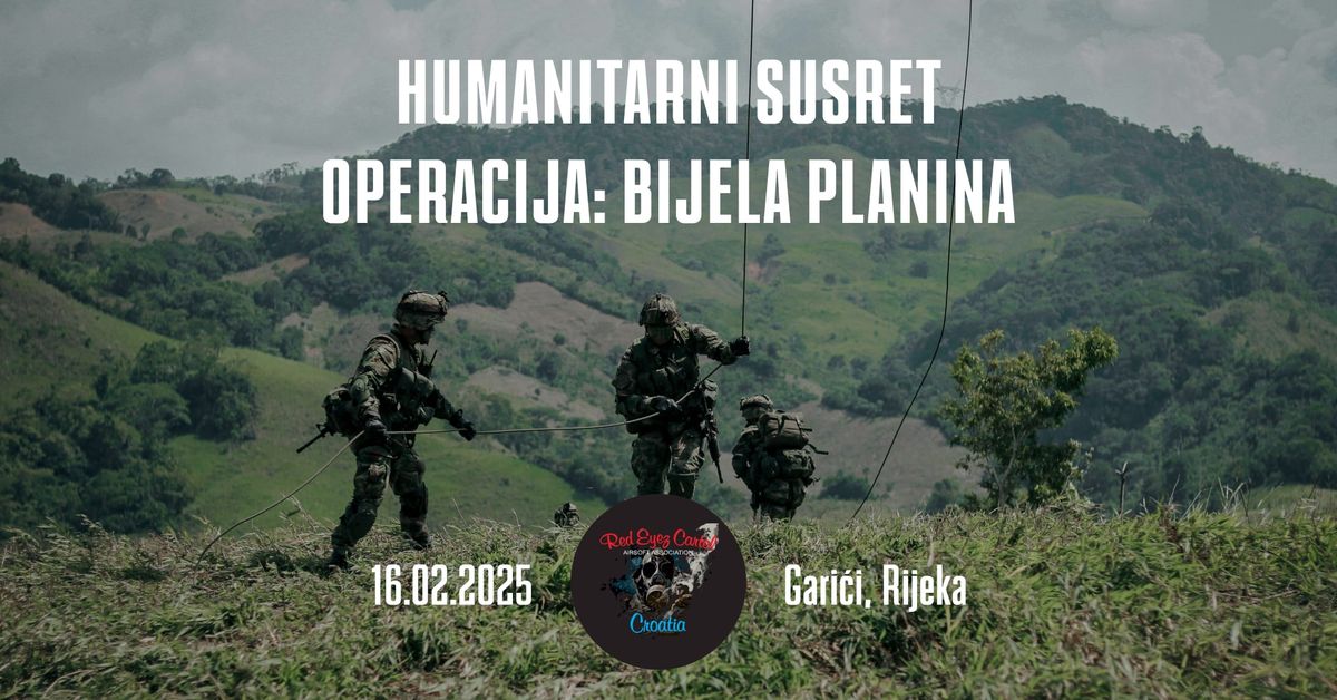 Humanitarni Susret, Operacija: Bijela Planina