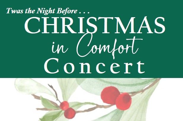 Twas the Night Before..."Christmas in Comfort" Concert