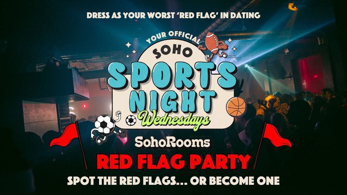 Soho Sports Night | Red Flag Party | Soho Rooms Newcastle