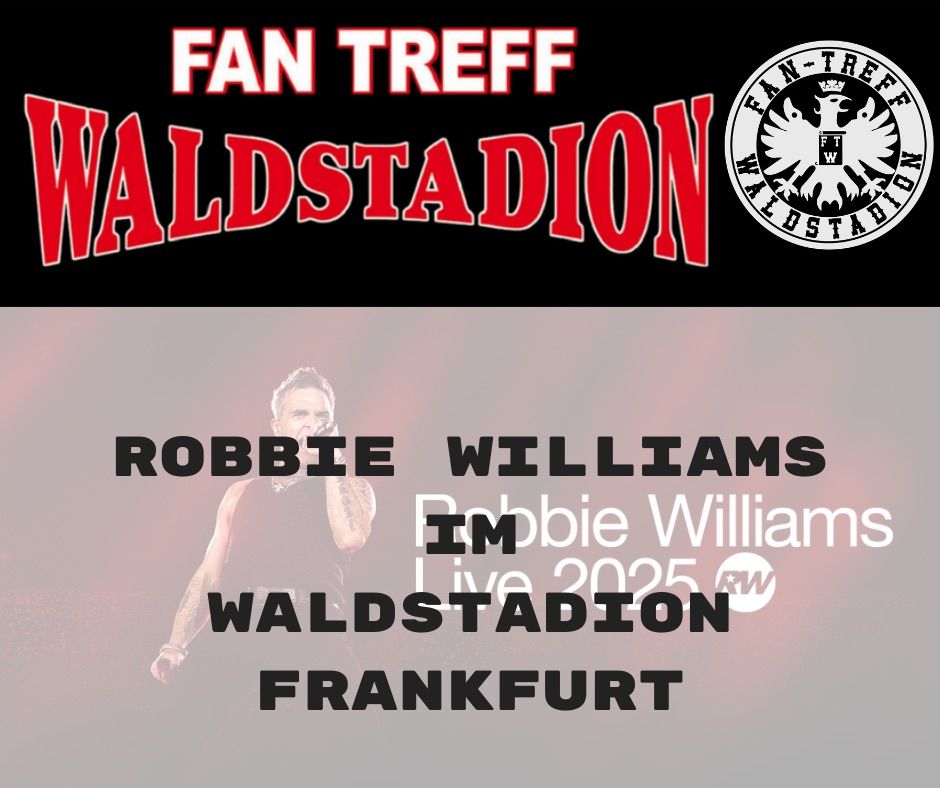 Robbie Williams 2025 im Waldstadion Frankfurt