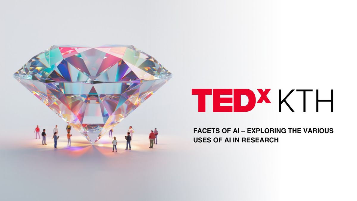 TEDxKTH Salon: Facets of AI \u2013 Exploring the Various Uses of AI in Research