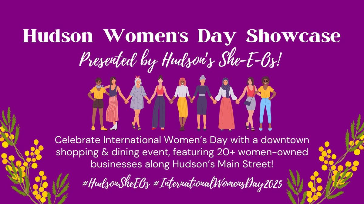 Hudson Women's Day Showcase: Celebrate International Women's Day