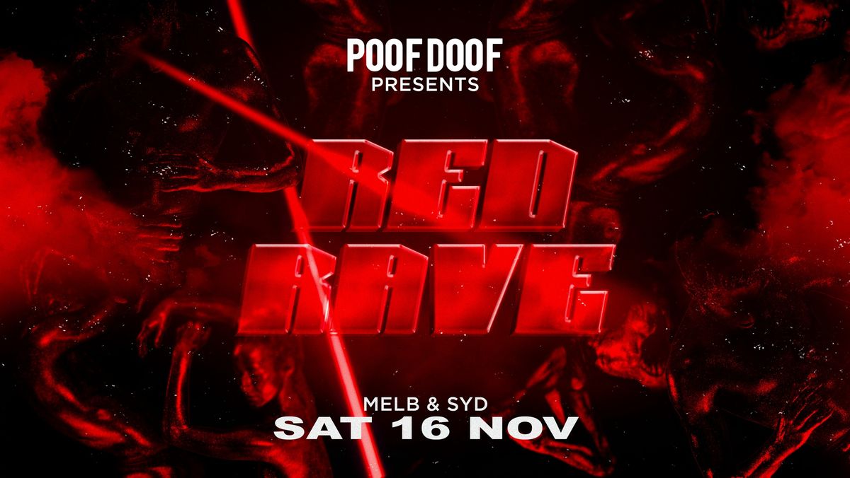 Red Rave - POOF DOOF Sydney \ud83d\udea8