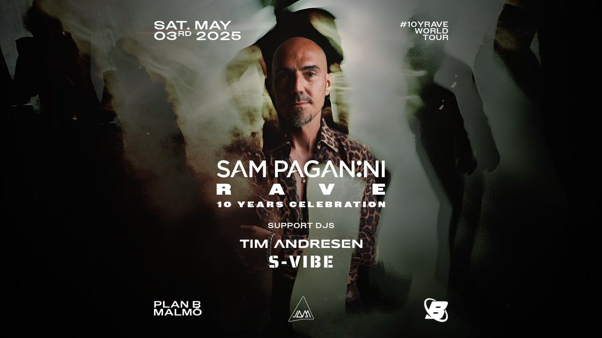 Sam Paganini (IT) RAVE: 10 Years Celebration \/\/ Plan B \u2013 Malm\u00f6