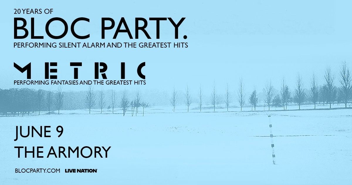 20 Years of Bloc Party: Silent Alarm & Hits, with Metric - LIVE at The Armory