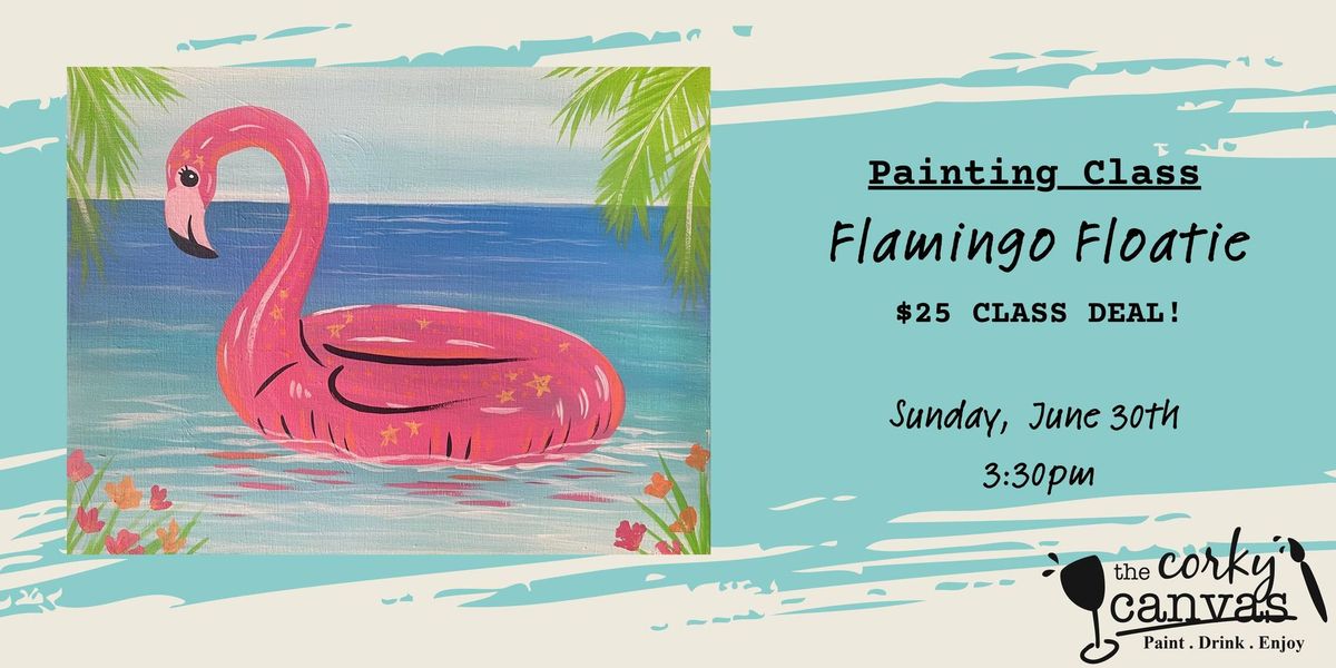 DEAL CLASS - Flamingo Floatie - Painting Class