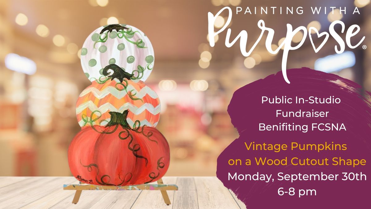 Paint for a Purpose benefiting FCSNA-Vintage Pumpkins Cutout