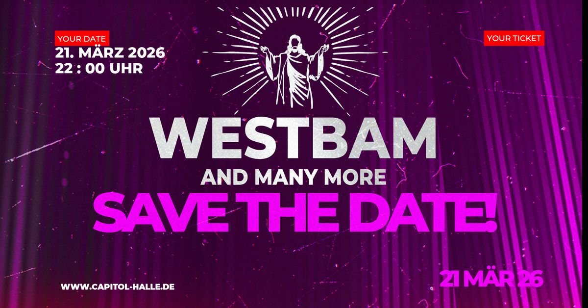 WESTBAM and many more (SAVE the DATE!)