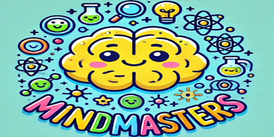 MindMasters: Hands-On Science activities for 6-10yr olds