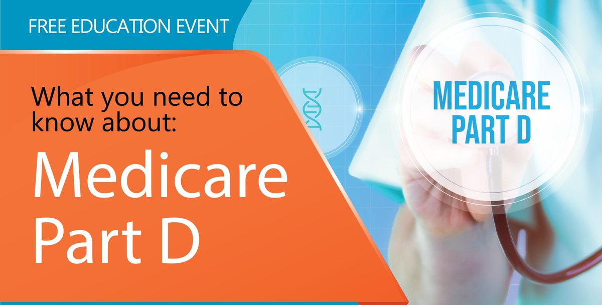 Free Education Event: Medicare Part D Prescription Drug Changes for 2025