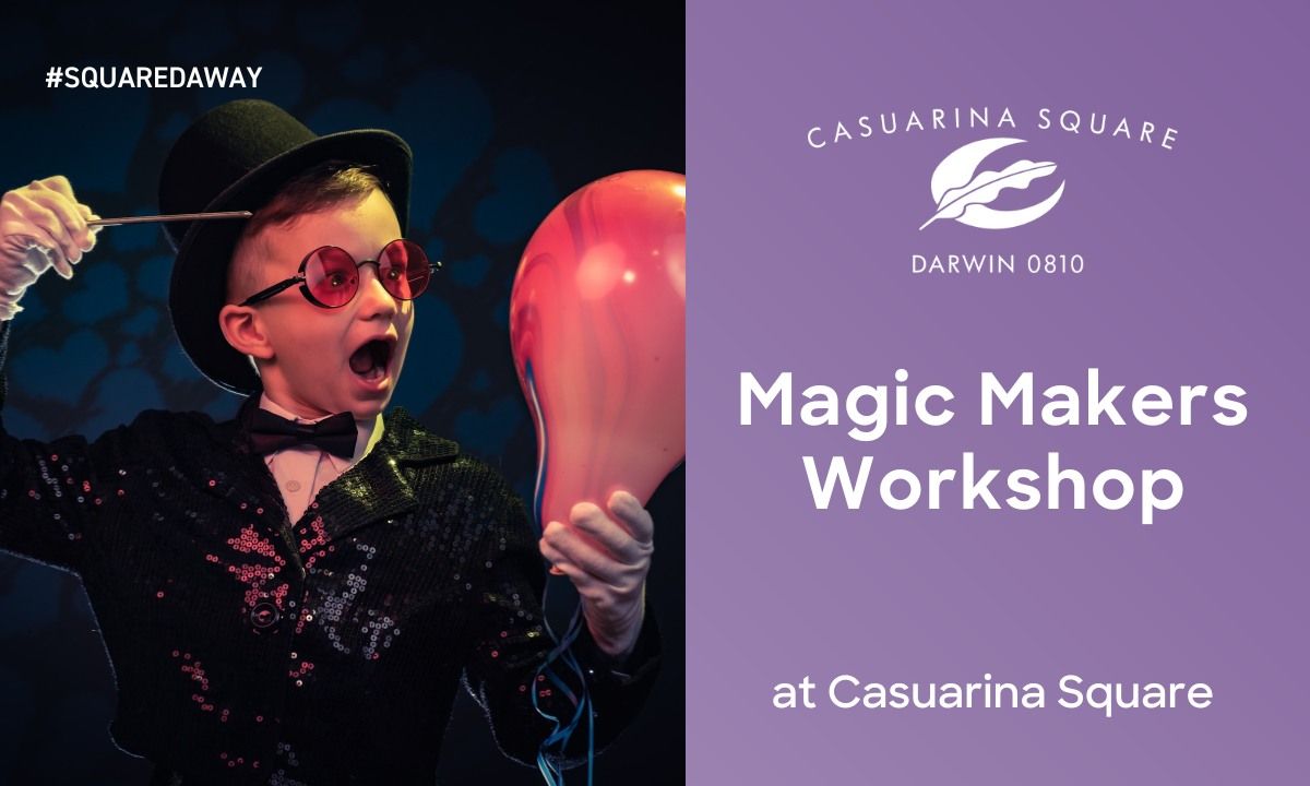 Magic Makers Workshop!