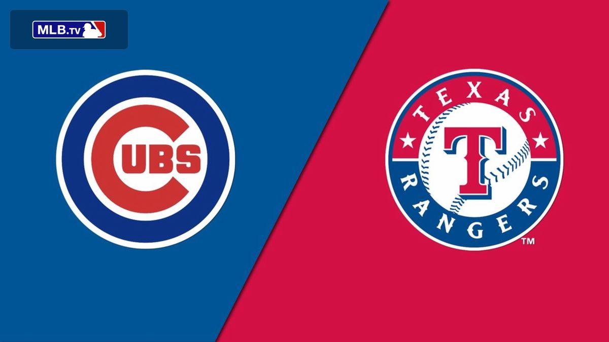 Texas Rangers at Chicago Cubs