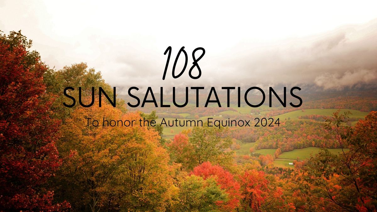 108 Sun Salutations | Autumn Equinox 