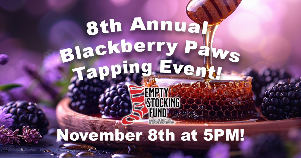 Blackberry Paws Tapping Event for Empty Stocking Fund!