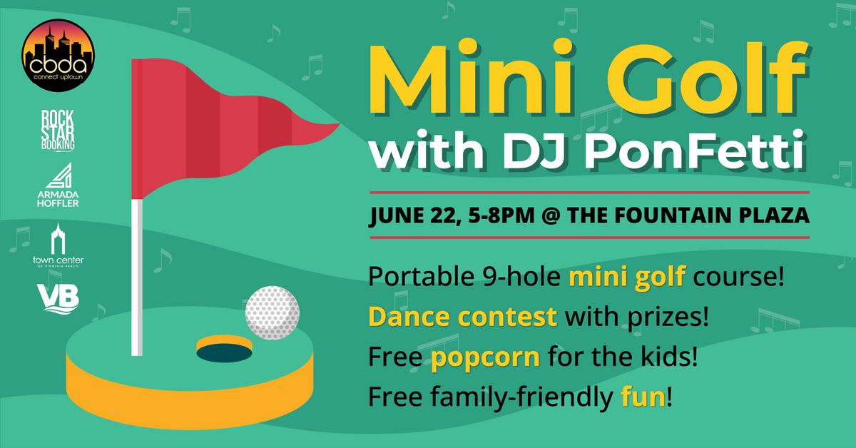 Mini Golf with DJ PonFetti