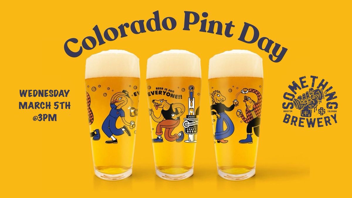 Colorado Pint day @Something Brewery