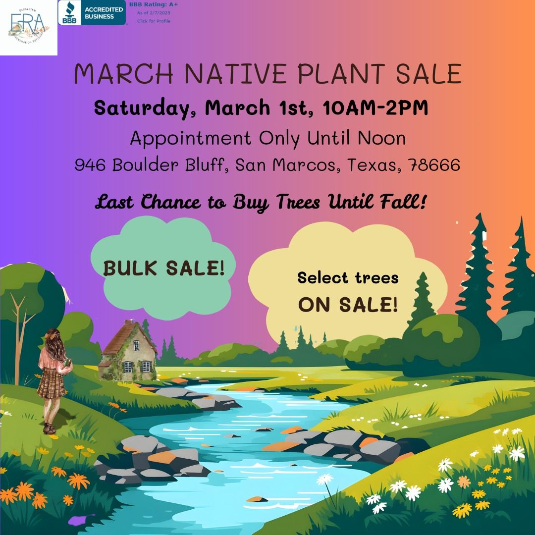 March Native Plant Sale with ERA BULK DISCOUNTS & SELECT TREES ON SALE