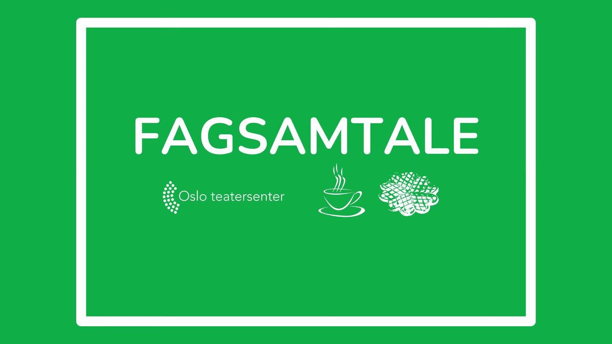 Fagsamtale: verdien av profesjonelt teater