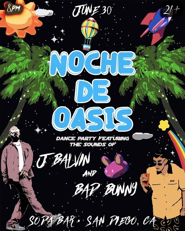 NOCHE DE OASIS - J Balvin x Bad Bunny Dance Night - San Diego!