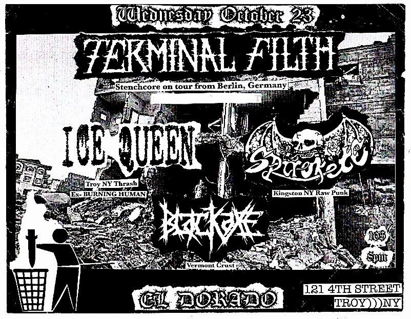 TERMINAL FILTH ( Berlin, Germany) : ICE QUEEN : SPIROKETE : BLACK AXE 