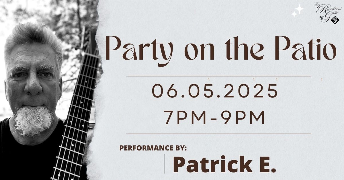 Party on the Patio with Patrick E.