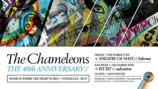 Chameleons - the 40th Anniversary - Home Is Where the Heart Is 2021 - Parts One & Two Weekend Ticket