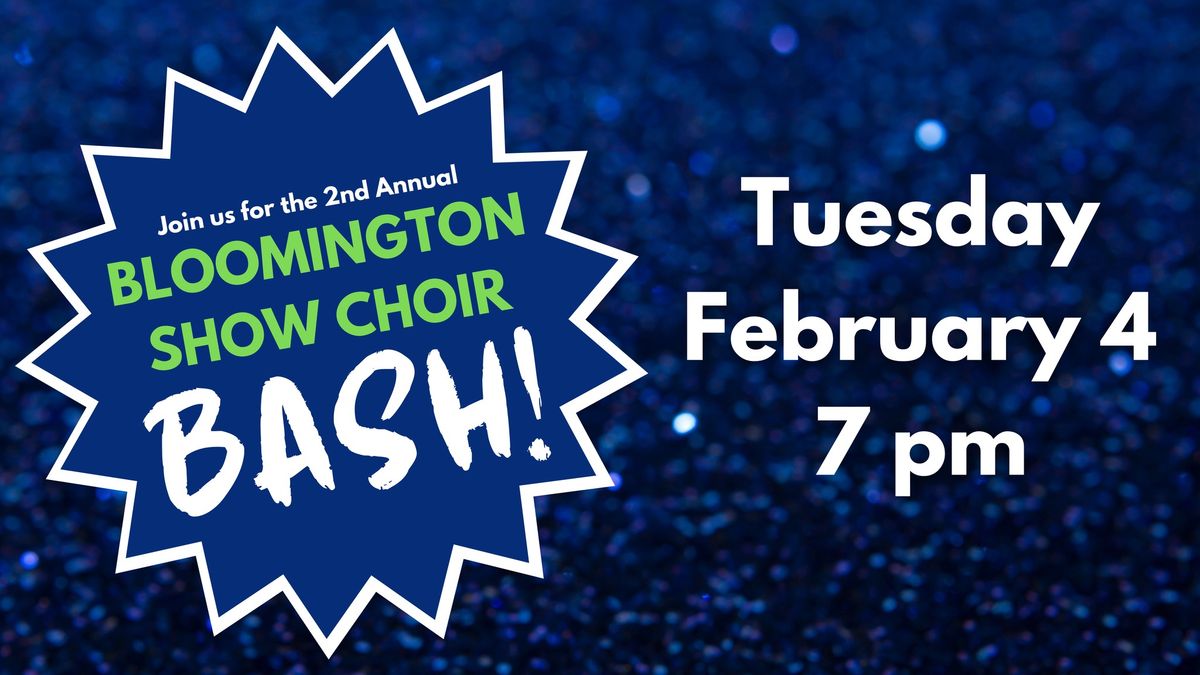 Bloomington Show Choir Bash