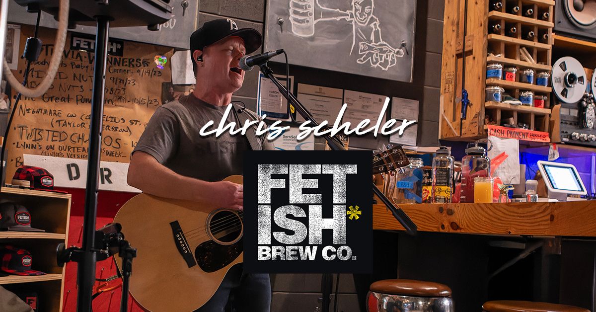 Chris Scheler acoustic at Fetish Brewing Company