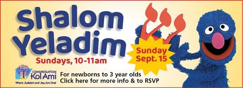 Shalom Yeladim at Kol Ami! For Newborns to 3 year olds and their grownups