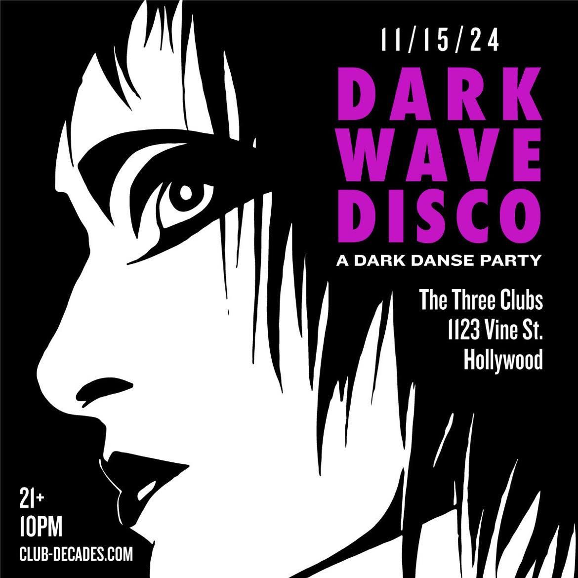 Dark Wave Disco 11\/15 @ The Three Clubs