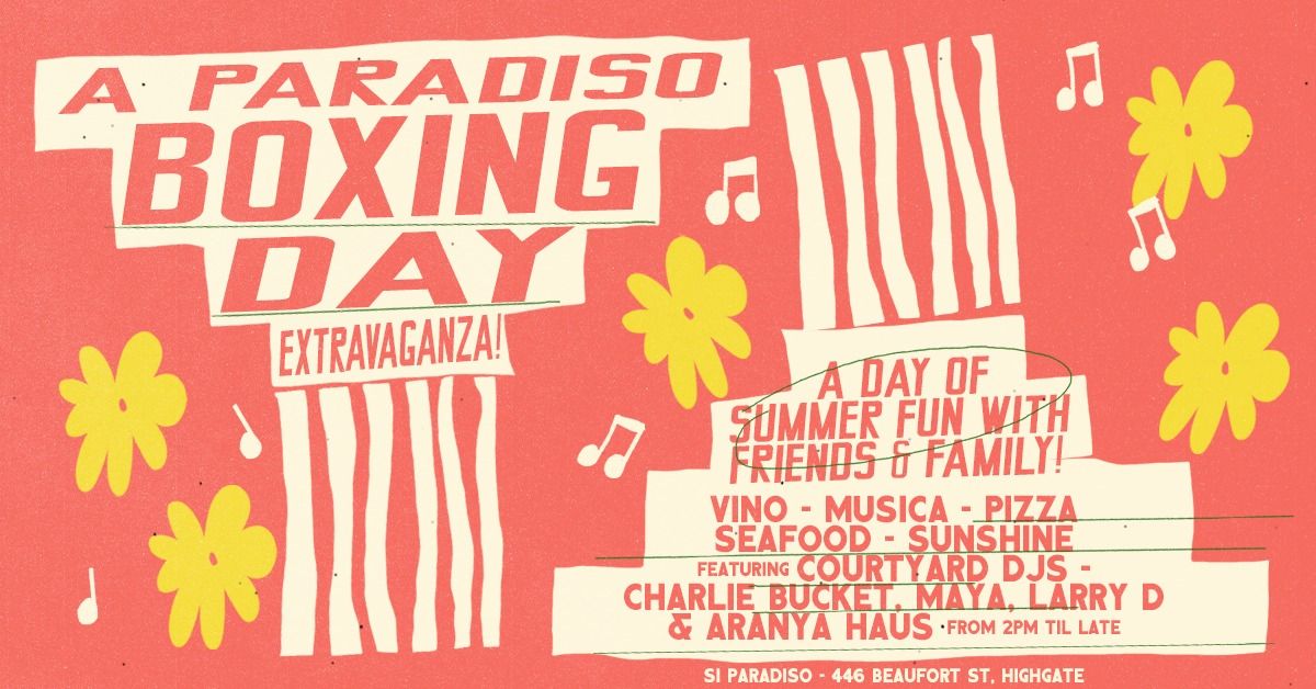 PARADISO BOXING DAY EXTRAVAGANZA!