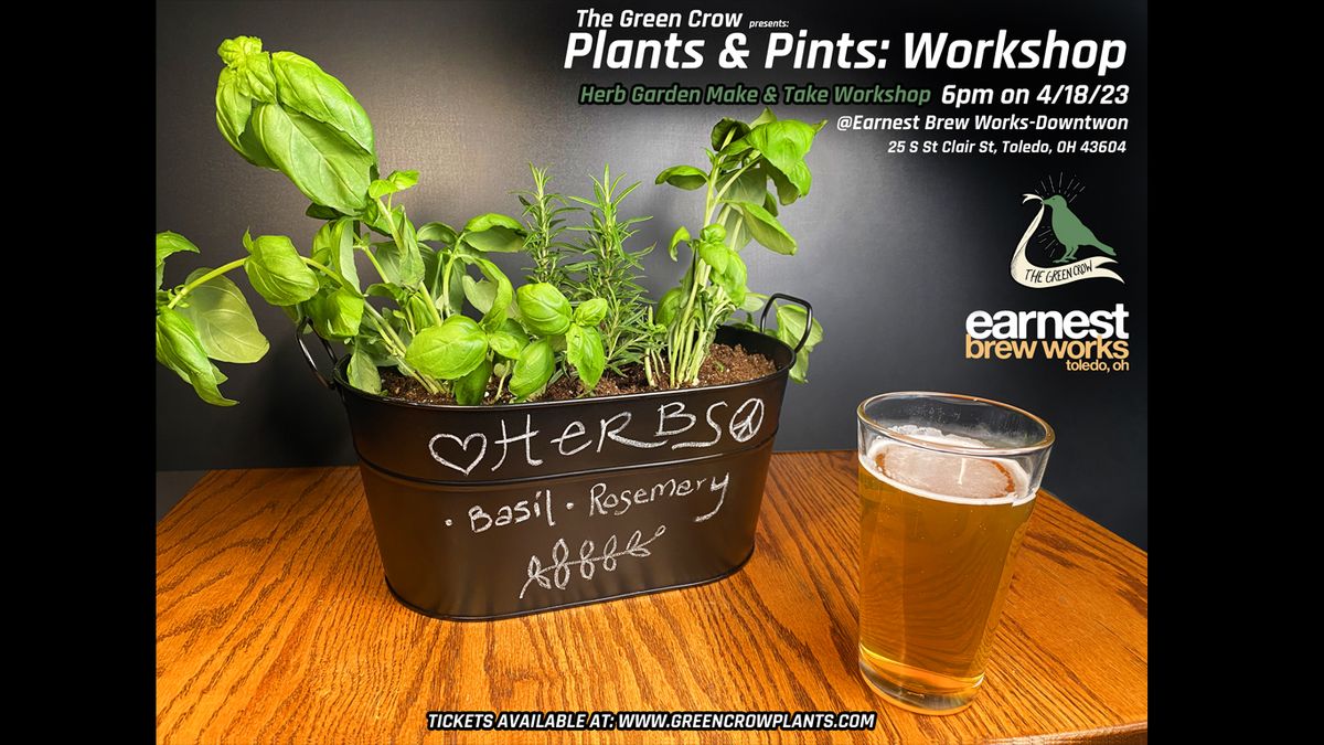 Plants & Pints: Workshop - Herb Garden @ Earnest Brew Works