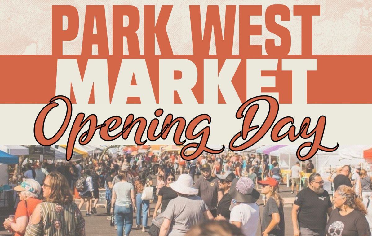 Park West Market OPENING DAY 10\/5