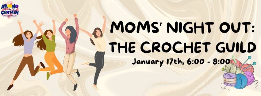 Moms' Night Out: The Crochet Guild