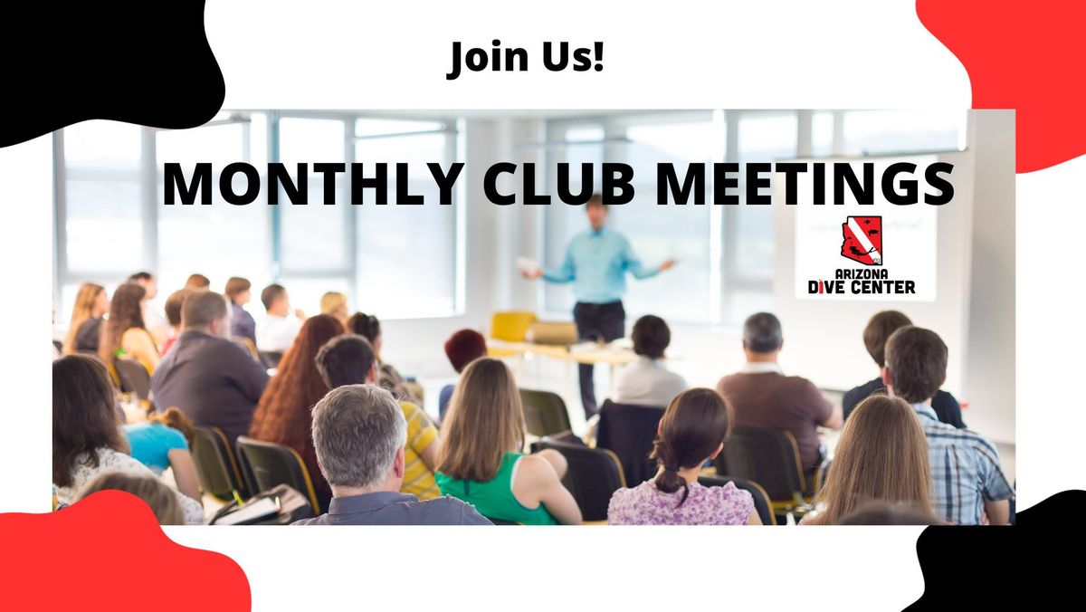 Monthly Club Meeting