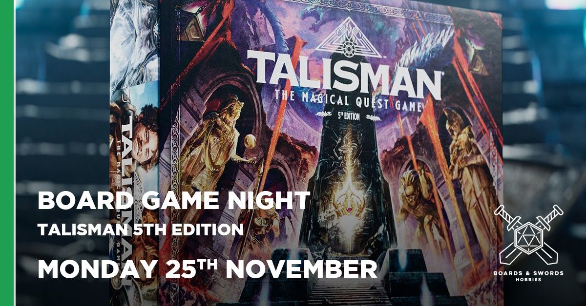 Board Game Night - Talisman 5th ed