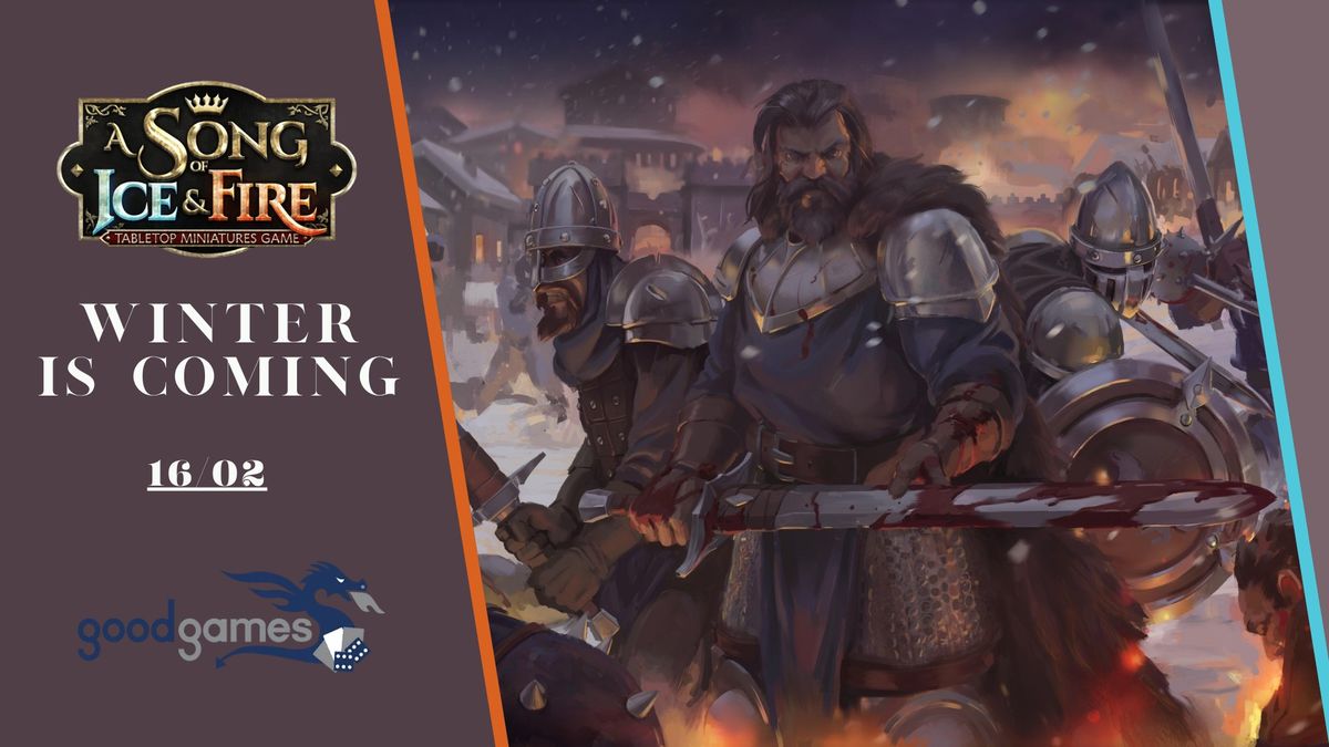 Winter is Coming a Song of Ice and Fire miniatures game Tournament