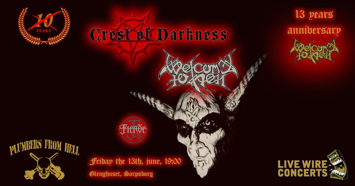 CREST OF DARKNESS\/WELCOME TO HELL\/ FIENDE - WELCOME TO HELL 13th Anniversary.