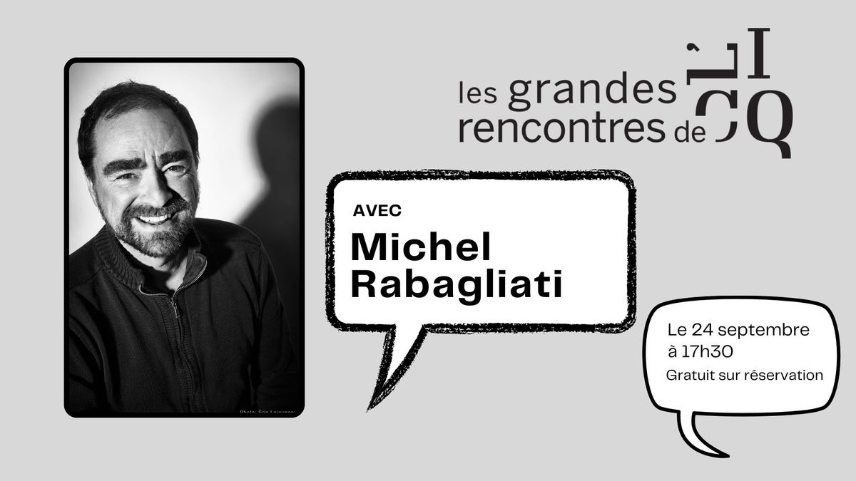 Les grandes rencontres de L'ICQ : Michel Rabagliati